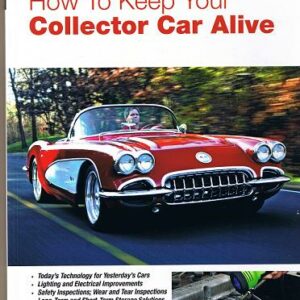 How to Keep Your Collector Car Alive